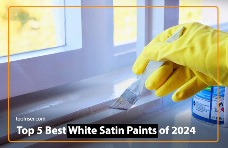 Top 5 Best White Satin Paint for Woodwork: 2024 Review