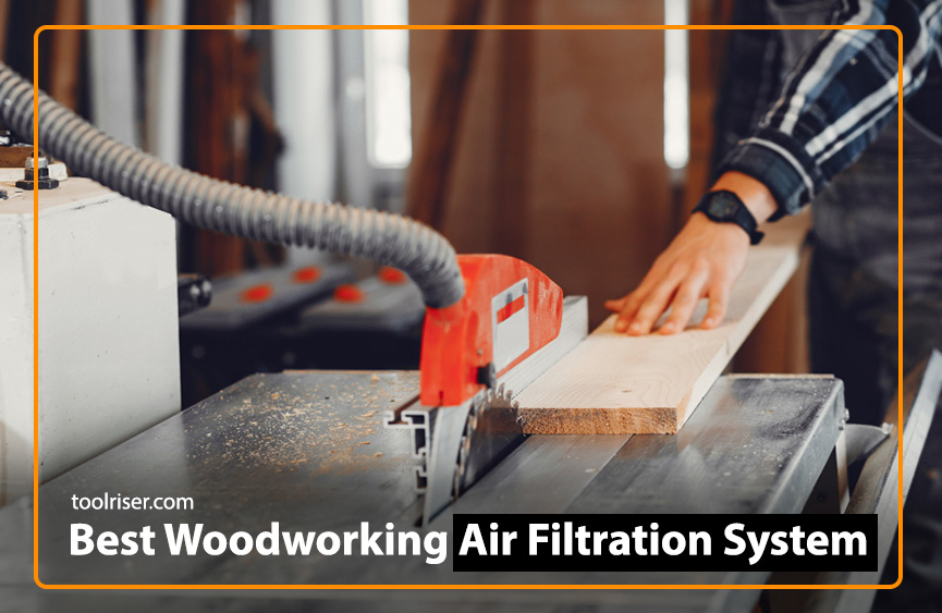 Best Woodworking Air Filtration System