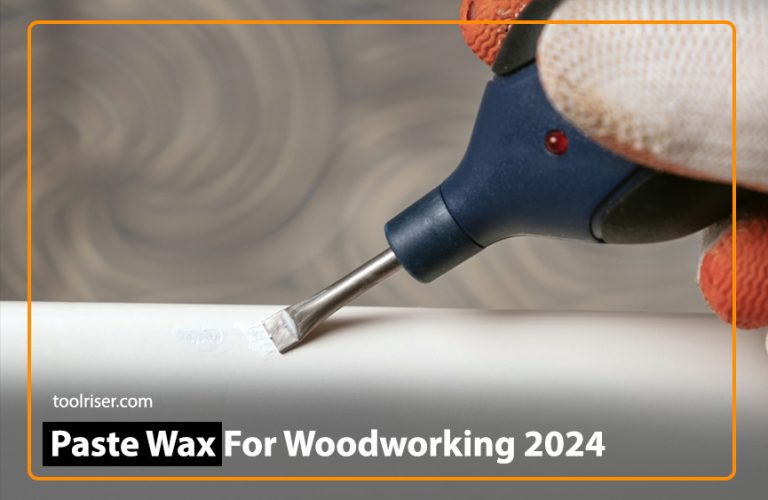 Latest Paste Wax For Woodworking 2024 Review