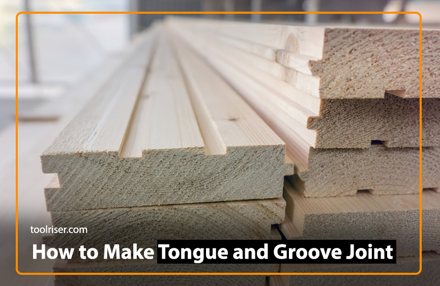 How to Make Tongue and Groove Joint