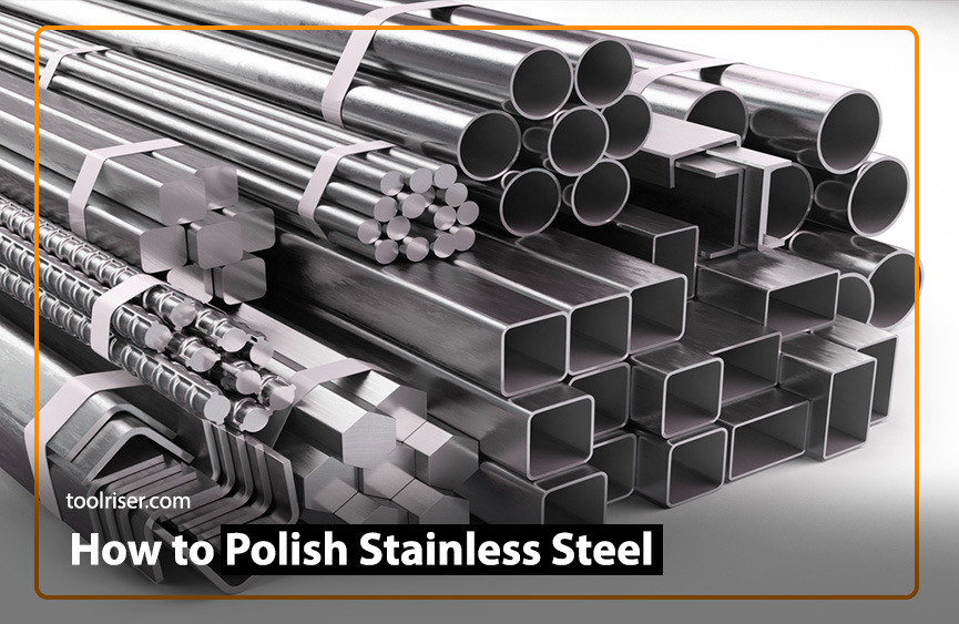 How to Polish Stainless Steel